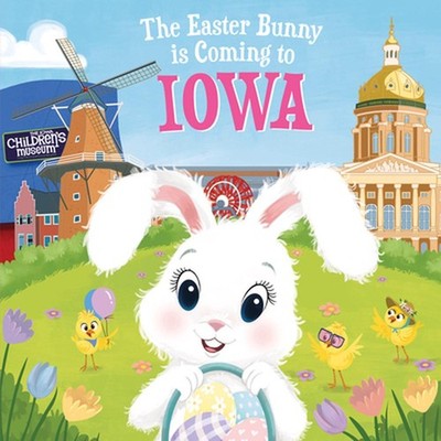 The Easter Bunny Is Coming to Iowa by Eric James (English) Hardcover Book