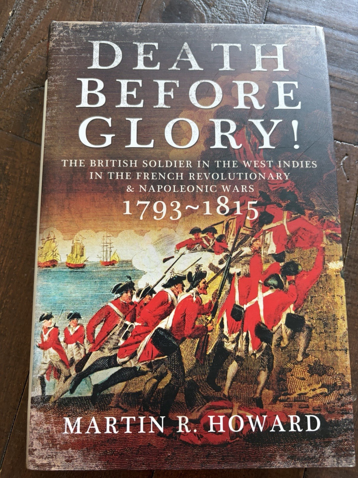 Death Before Glory: The British Soldier in the West Indies in the French Revolut