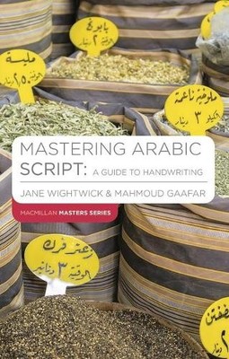Jane Wightwick Mah Mastering Arabic Script: A Guide to  (Paperback) (UK IMPORT)