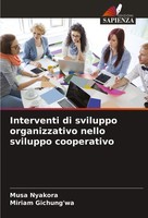 Interventi Di Sviluppo Organizzativo Nello Sviluppo Cooperativo Nyakora (U. A.)