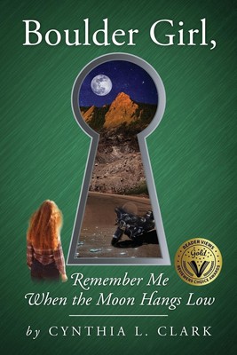 Boulder Girl, Remember Me When the Moon Hangs Low | Cynthia L. Clark | Buch