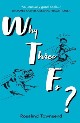 Rosalind Townsend Why Three Fs? (Taschenbuch)