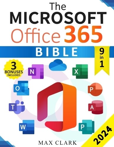 Max Clark The Microsoft Office 365 Bible (Tascabile)