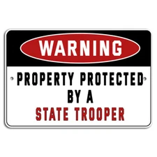 WARNING Property Protected by a State Trooper Metal Security Sign