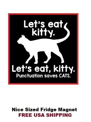 146 - Funny Eat Cat Fridge Refrigerator Magnet