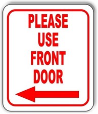 Please use front door Left Arrow Aluminum Composite Sign