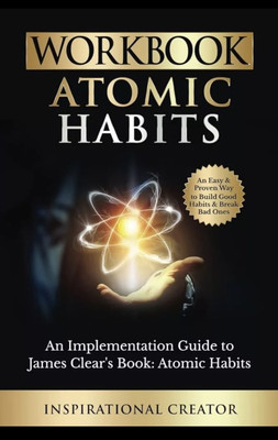 Workbook: Atomic Habits: An Implementation Guide to  