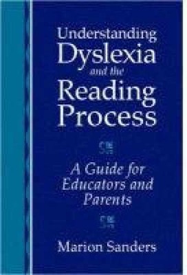 Understanding Dyslexia and the Reading - Paperback, by Sanders Marion - Good