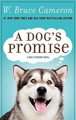 A Dog's Promise: A Novel (A Dog's - Hardcover, by Cameron W. Bruce - Good