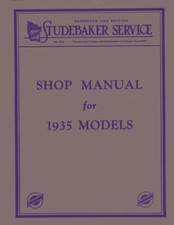 1935 Studebaker Commander Dictator President Factory Shop Service Manual 1935 Studebaker Commander Dictator President Factory Shop Service Manual