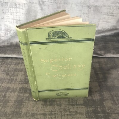 Superior Cookery By Mrs Black Twentieth Thousand HB William Collins Rare