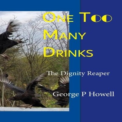 One Two Many Drinks - Dignity Reaper Howell George P Paperback Ge