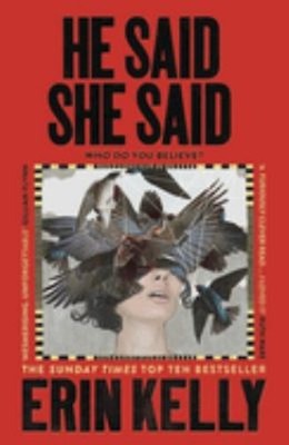 He Said/She Said : The Must-Read Bestselling Suspense Novel of th