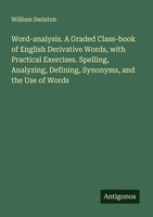 William Swinton | Word-Analysis. A Graded Class-Book Of English Derivative...