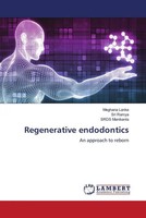 Regenerative Endodontics An Approach To Reborn Meghana Lanka (U. A.) Taschenbuch