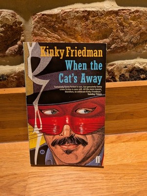 When the Cat's Away by Kinky Friedman (1998 Paperback)