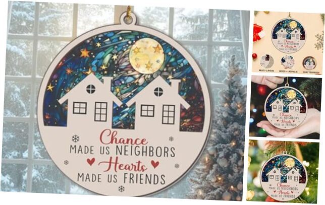 Neighbor Ornaments, Good Neighbors Christmas Ornament - Chance Made Us