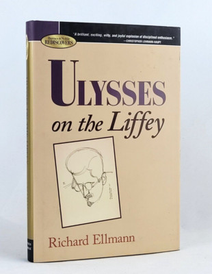 ULYSSES ON THE LIFFEY by Richard Ellmann Illustrated Hardcover *NEW RARE*