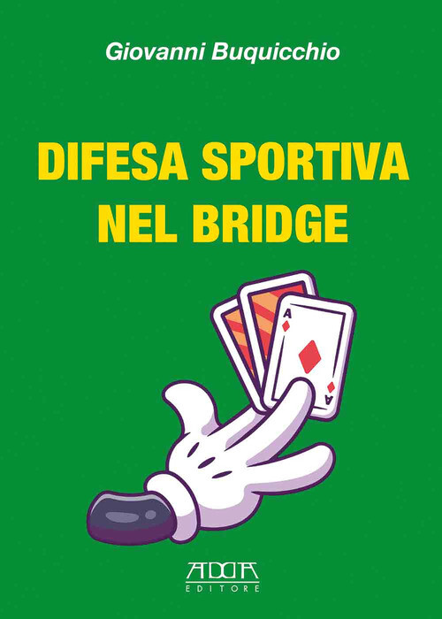 Difesa sportiva nel bridge. Come vincere al bridge indipendenteme