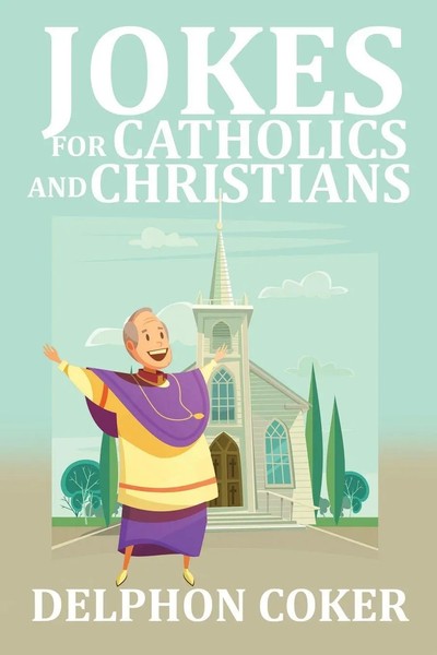 Delphon Coker | Jokes For Catholics And Christians | Taschenbuch | Englisch-image