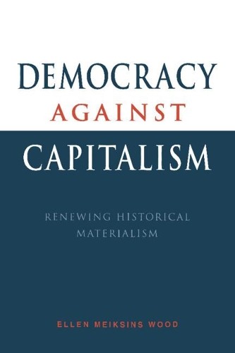 Democracy against Capitalism - 9780521476829