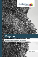 Pagano Los Extra LíMites Del Lenguaje Javier GarcíA Taschenbuch Spanisch 2024