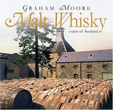 Malt Whisky : A Taste of Scotland Hardcover Graham Moore
