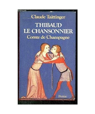 Thibaud le Chansonnier: Comte de Champagne