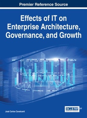 Cavalcanti - Effects of IT on Enterprise Architecture Governance and - X555z