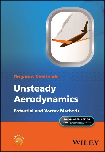 Grigorios Dimitriadis Unsteady Aerodynamics (Copertina rigida) Aerospace Series