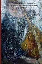Giovanni Bottesini Double Bass Concerto No 2: A Performance Guide by C. Boyder.