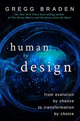 Human by Design: From Evolution by Chance to Transformation by C