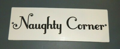 ''NAUGHTY CORNER'' Wall Mount ENAMEL PORCELAIN METAL Sign TIME OUT SIGN 10''