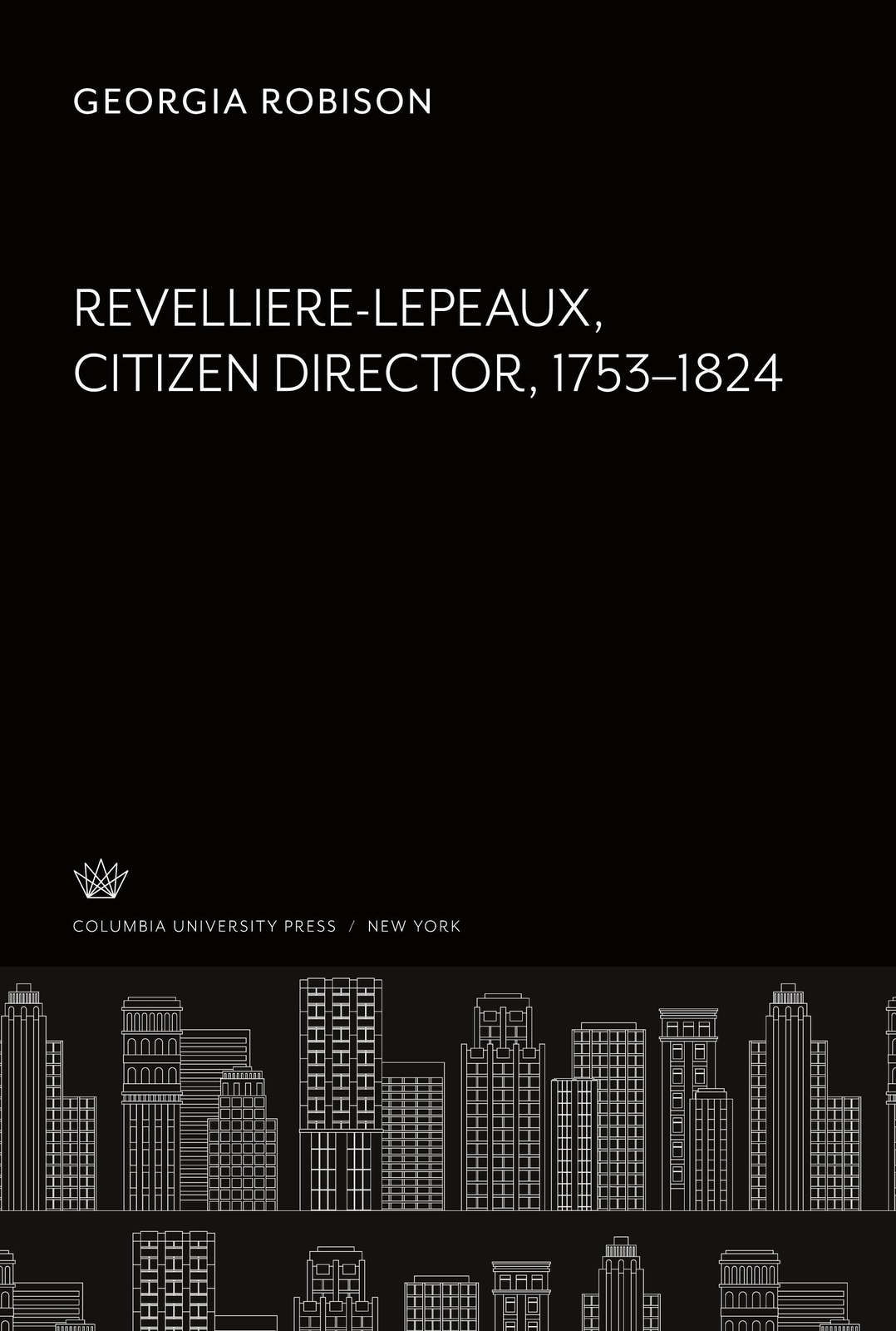 Georgia Robison | Revelliere-lepeaux Citizen Director 1753-1824 | Buch