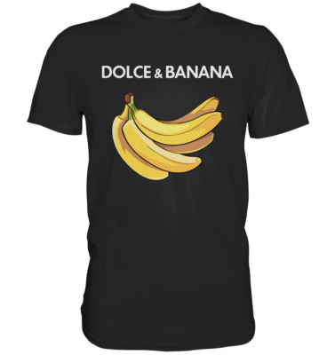 Dolce And Banana T Shirt, Funny Cute Graphic Design Banane T-Shirt