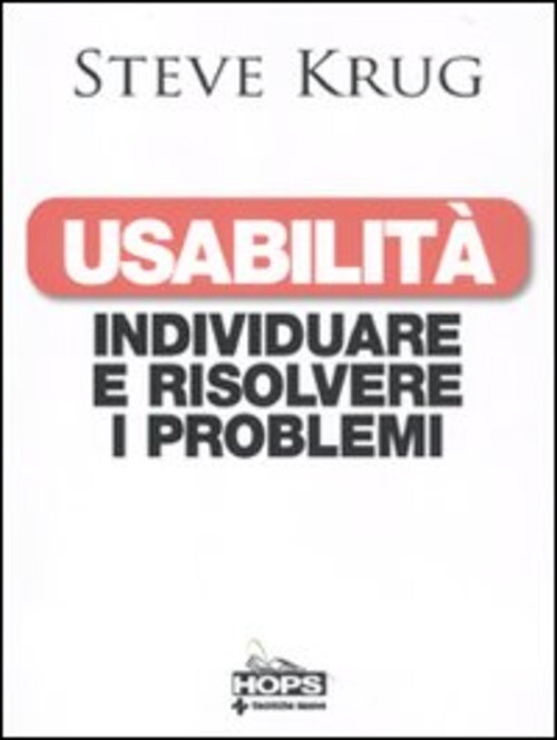 USABILITA. INDIVIDUARE E RISOLVERE I PROBLEMI KRUG STEVE