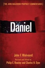 Daniel (The John Walvoord Prophecy Commentaries), Walvoord, John F, 978080241744