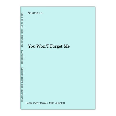 You Won'T Forget Me La, Bouche: