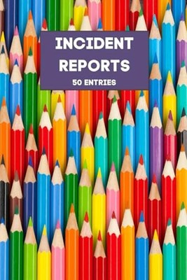 Incident Reports: Incident Report B..., Progress, Our S