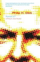 Human Is? | A Philip K. Dick Reader | Philip K Dick | Englisch | Taschenbuch