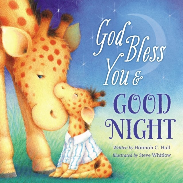 God Bless You and Good Night by Hannah Hall (Board book)