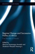 Regime Change and Succession Politics in Africa: Five Decades of Misrule by Maur