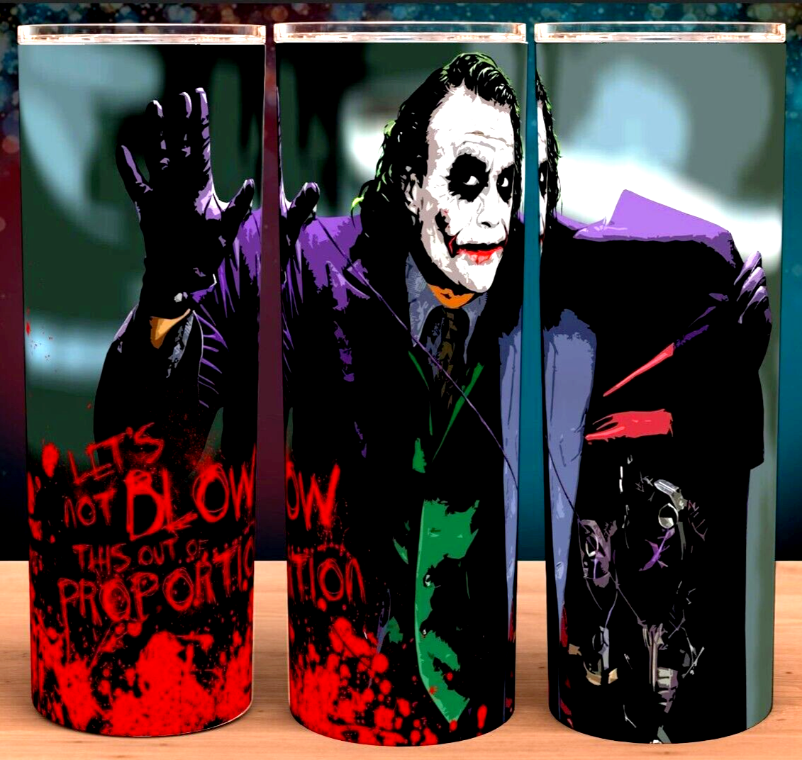 Joker Lets not blow this out of Proportion Cup Mug Tumbler 20oz