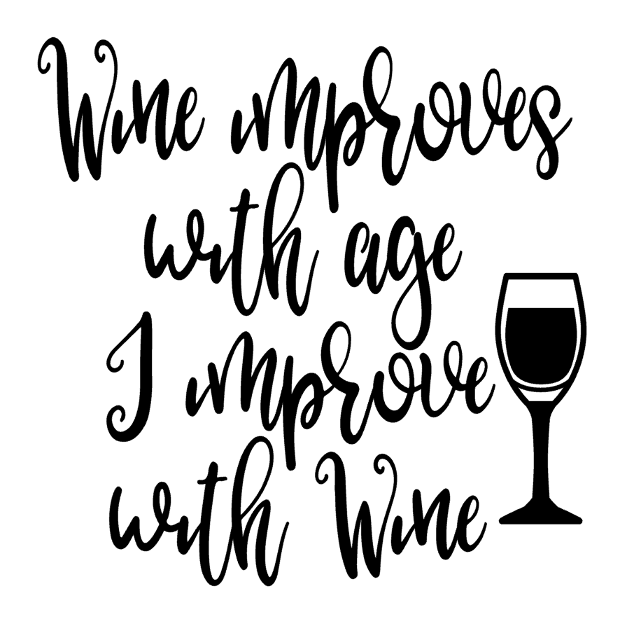 Wine Improves with Age I Improve With Wine Vinyl Decal Sticker A2513