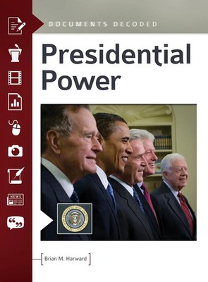 Brian Harward | Presidential Power | Buch | Englisch (2016) | Documents Decoded