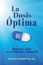 La Dosis Óptima [Spanish] by Judson Somerville [Paperback]