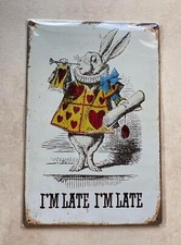 ALICE IN WONDERLAND I'M LATE I'M LATE METAL SIGN MAN CAVE MUSICAL MOVIE 20x30