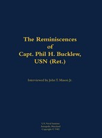The Reminiscences Of Capt. Phil H. Bucklew, Usn (Ret.) | Buch | Englisch (1991)
