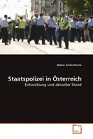 Staatspolizei In ÖSterreich Entwicklung Und Aktueller Stand Walter Schlichtherle