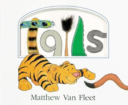 Matthew Van Fleet Tails Lift-the-Flap and More! (Tascabile)